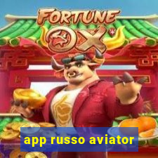 app russo aviator